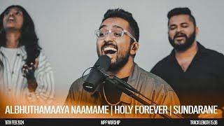 Albhuthamaaya Naamame | Holy Forever | Sundarane - MPF Worship | Joshua Andrews