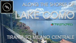 Along Lake Como with Trenord from Tirano to Milano Centrale