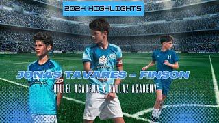 Jonas Tavares - Finson - 2024 Highlights - Hillel Academy and Ballaz Academy