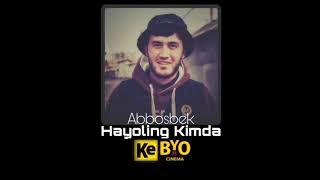 Abbos - Hayoling Kimda [Prod. Mr Business]