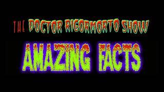 Doctor Rigormorto Amazing Facts 01