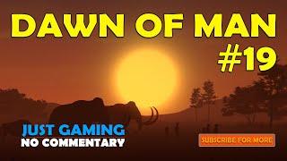 Dawn of Man | #19 | Game 5 Mesolithic Age | Continental Dawn | No Commentary