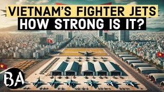 Vietnam's Fighter Jets | How Strong is it?