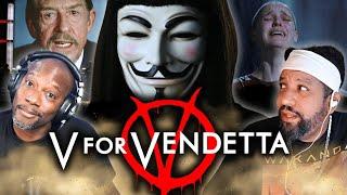 Freedom or Fear?  V FOR VENDETTA -  Reaction & Review