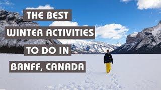 THE BEST WINTER ACTIVITIES TO DO IN BANFF, CANADA