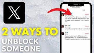 2 Ways To Unblock Someone On X (EASY!)