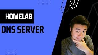 Homelab Series - Creating a DNS Server