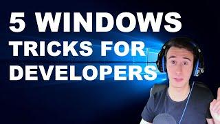 5 Windows Tricks for Developers