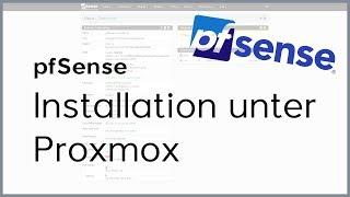 pfSense Installation (unter Proxmox) - pfSense Tutorial deutsch