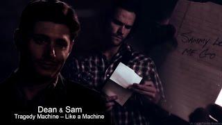 Dean & Sam | Like a machine