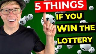 Top 5 Things To Do If You WIN The Lottery! INSIDER ADVICE!!