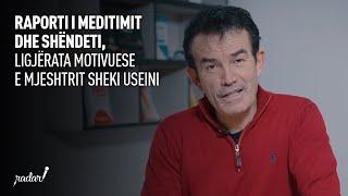 Raporti i meditimit dhe shëndeti, ligjërata motivuese e mjeshtrit Sheki Useini