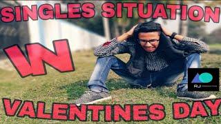 || SINGLES IN VALENTINES DAY || FULL COMEDY & ENTERTAINING VIDEO || RJ PRODUCTION (HINDI) || 2018 ||