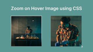 Zoom on Hover Image CSS