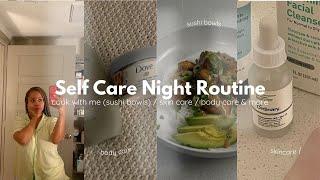 MY SELF CARE NIGHT ROUTINE | Cook With Me (Sushi Bowls), Skincare, Body Care & More