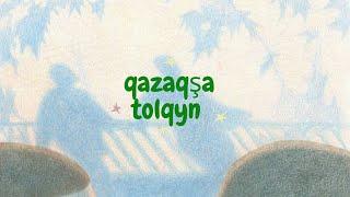 qazaqşa tolqyn  playlist 🫧𓇼𓏲*ੈ‧₊˚ |  qazaq songs