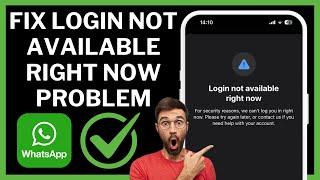 How to Fix WhatsApp Login not available right now Problem (2024) | Whatsapp Login Problem