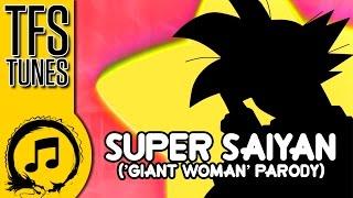 Dragon Ball Z Abridged MUSIC: Super Saiyan ('Giant Woman' Parody)