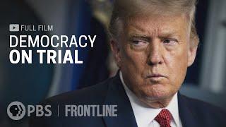 Democracy on Trial (full documentary) | FRONTLINE