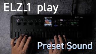 Here are some preset patches for ELZ_1 play