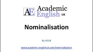 What is Nominalisation? How to nominalise a sentence in academic writing.