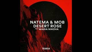 Natema, M0B, Maria Nikova  Desert Rose feat Maria Nikova Original Mix