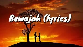 Bewajah Lyrics - Sanam Teri Kasam 2016