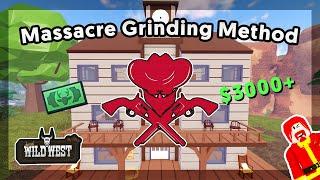 This Grinding Method is BETTER than MINING! (Massacre Method) - The Wild West - Roblox