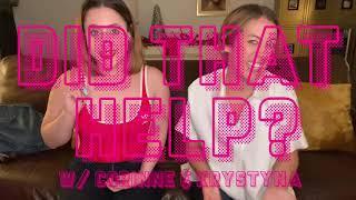 DID THAT HELP? W/ Corinne Fisher and Krystyna Hutchinson EP. 19