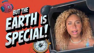 But The Earth HAS To Be Intelligently Designed!