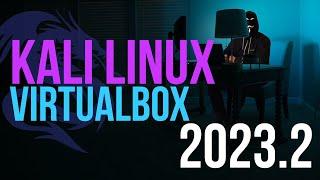 Install Kali Linux on VirtualBox (2023) | Kali Linux 2023.2