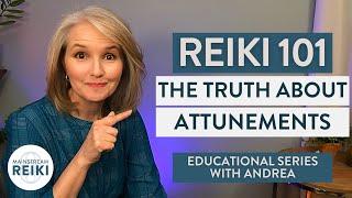 Reiki 101: Reiki Attunements Revealed | Video 4 in #Reiki Series