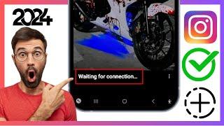 How to fix Instagram Story waiting for Connection problem | Instagram Story 'waiting for connection'