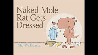 Reading Time with Mr. Dave:  Naked Mole Rat Gets Dressed by Mo Willems