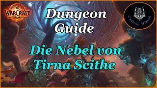 The War Within Dungeon Guide - Die Nebel von Tirna Scithe - WOW 11.0 Season 1