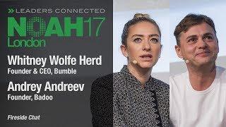 Fireside Chat: Bumble & Badoo - NOAH17 London