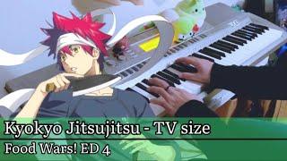 Kyokyo Jitsujitsu (虚虚実実) - Food Wars! (Season 3 ED 1) TV size [Piano Cover]