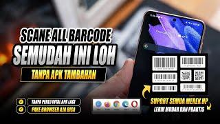 BANYAK YANG TIDAK TAU  || SCANE BARCODE APAPUN CUMA PAKE INI CUY, TANPA APLIKASI TAMBAHAN