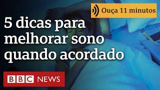 5 dicas do que fazer para melhorar seu sono enquanto você está acordado