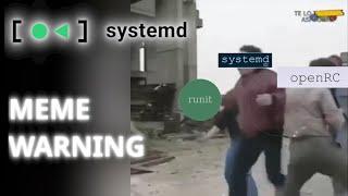 SystemD... MOST HATED init system in the Open Source Community | MEME WARNING