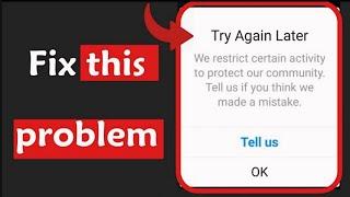 How to fix try again later we restrict certain activity to protect our community Error on instagram