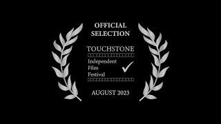 Touchstone Independent Film Festival Official Selections for August 2023