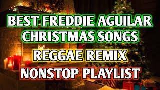 BEST FREDDIE AGUILAR CHRISTMAS SONGS || REGGAE REMIX || NONSTOP PLAYLIST - DJ SOYMIX