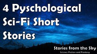 4 Psychological Sci-Fi Short Stories | Bedtime for Adults