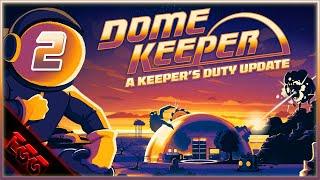 Dome Keeper | UPSIDE DOWN! | A Keepers Duty | Ep2