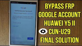 Huawei Y5 II CUN-U29 bypass frp google account without pc 2019 solution