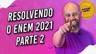 Resolvendo o Enem 2021 – Parte 2 [Prof. Noslen]