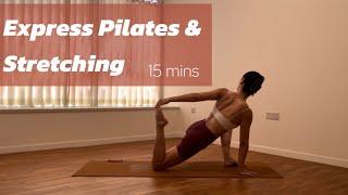 15 mins express Pilates + stretching || only mat || beginner friendly