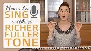 How to sing with a richer fuller tone - Singing Exercises