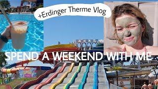 SPEND A WEEKEND WITH ME (Erdinger Therme Vlog)